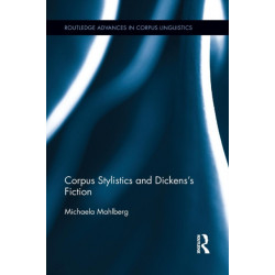 Corpus Stylistics and Dickens's Fiction
