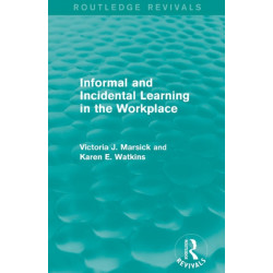 Informal and Incidental Learning in the Workplace (Routledge Revivals)