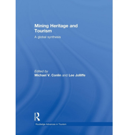 Mining Heritage and Tourism: A Global Synthesis