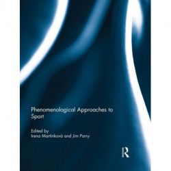 Phenomenological Approaches to Sport