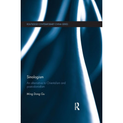 Sinologism: An Alternative to Orientalism and Postcolonialism