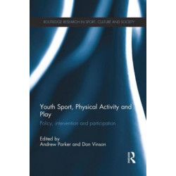 Youth Sport, Physical Activity and Play: Policy, Interventions and Participation