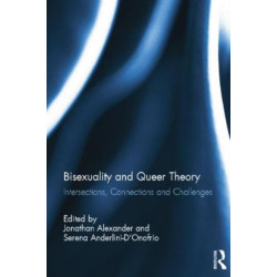 Bisexuality and Queer Theory: Intersections, Connections and Challenges