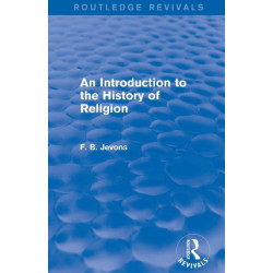 An Introduction to the History of Religion (Routledge Revivals)