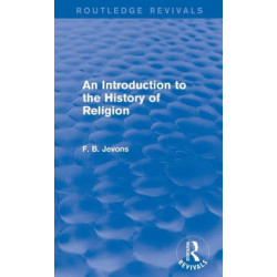 An Introduction to the History of Religion (Routledge Revivals)