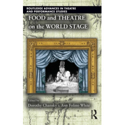 Food and Theatre on the World Stage