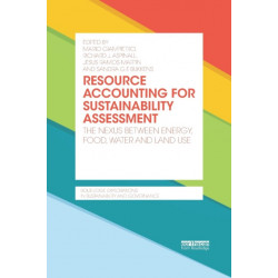 Resource Accounting for Sustainability Assessment: The Nexus between Energy, Food, Water and Land Use
