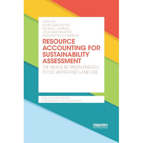 Resource Accounting for Sustainability Assessment: The Nexus between Energy, Food, Water and Land Use