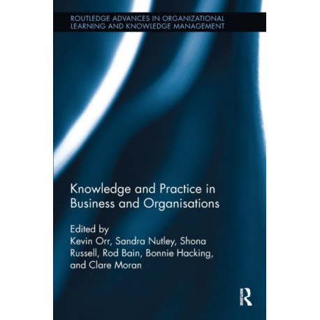 Knowledge and Practice in Business and Organisations