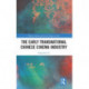 The Early Transnational Chinese Cinema Industry