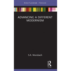 Advancing a Different Modernism