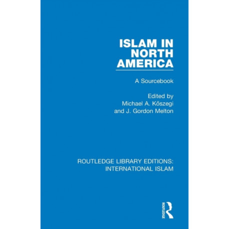 Islam in North America: A Sourcebook