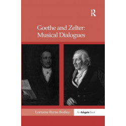 Goethe and Zelter: Musical Dialogues