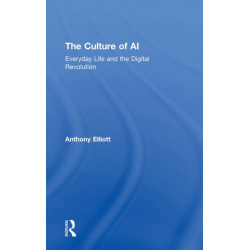 The Culture of AI: Everyday Life and the Digital Revolution