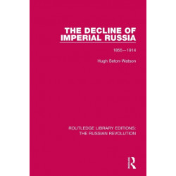 The Decline of Imperial Russia: 1855-1914