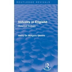 Industry in England: Historical Outlines