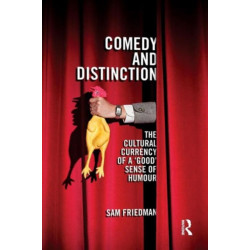 Comedy and Distinction: The Cultural Currency of a ‘Good’ Sense of Humour