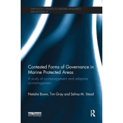 Contested Forms of Governance in Marine Protected Areas: A Study of Co-Management and Adaptive Co-Management