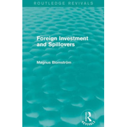 Foreign Investment and Spillovers (Routledge Revivals)