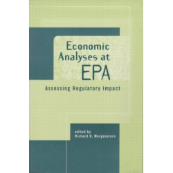 Economic Analyses at EPA: Assessing Regulatory Impact