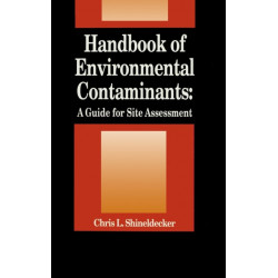 Handbook of Environmental Contaminants: A Guide for Site Assessment
