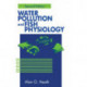 Water Pollution and Fish Physiology