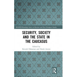 Security, Society and the State in the Caucasus