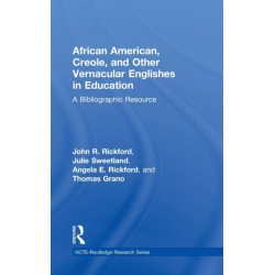 African American, Creole, and Other Vernacular Englishes in Education: A Bibliographic Resource