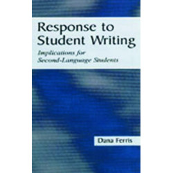 Response To Student Writing: Implications for Second Language Students
