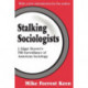 Stalking Sociologists: J. Edgar Hoover's FBI Surveillance of American Sociology