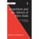 Anarchism and the Advent of Paris Dada: Art and Criticism, 1914–1924