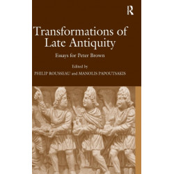 Transformations of Late Antiquity: Essays for Peter Brown
