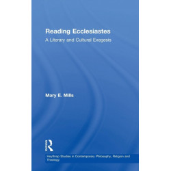 Reading Ecclesiastes: A Literary and Cultural Exegesis
