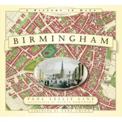 Birmingham: A History in Maps