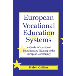 European Vocational Educational Systems: A Guide to Vocational Education and Training in the European Community