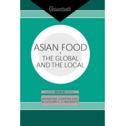 Asian Food: The Global and the Local