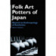 Folk Art Potters of Japan: Beyond an Anthropology of Aesthetics