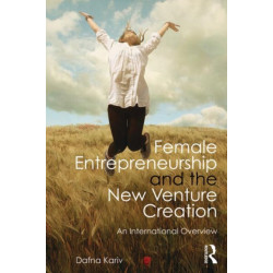 Female Entrepreneurship and the New Venture Creation: An International Overview