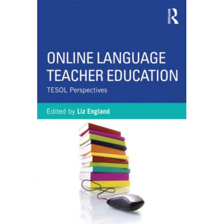 Online Language Teacher Education: TESOL Perspectives