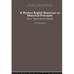 A Modern English Grammar on Historical Principles: Volume 5, Syntax (fourth volume)