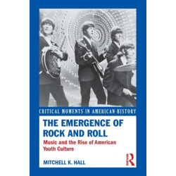 The Emergence of Rock and Roll: Music and the Rise of American Youth Culture