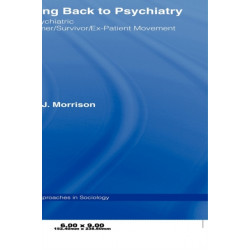 Talking Back to Psychiatry: The Psychiatric Consumer/Survivor/Ex-Patient Movement