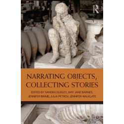 Narrating Objects, Collecting Stories