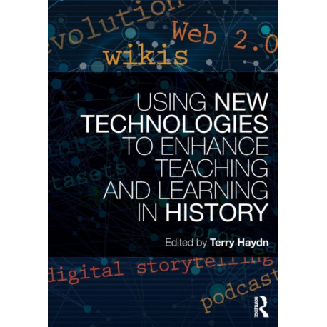 Using New Technologies to Enhance Teaching and Learning in History