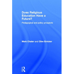 Does Religious Education Have a Future?: Pedagogical and Policy Prospects