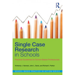 Single Case Research in Schools: Practical Guidelines for School-Based Professionals