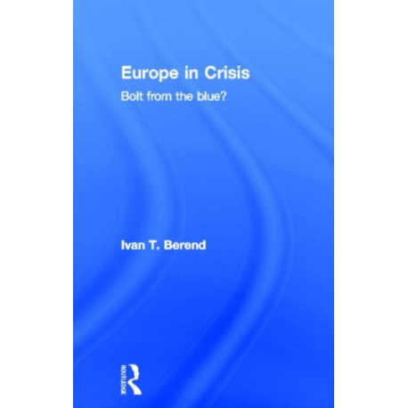 Europe in Crisis: Bolt from the Blue?