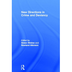 New Directions in Crime and Deviancy