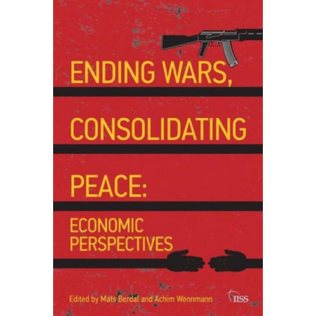 Ending Wars, Consolidating Peace: Economic Perspectives