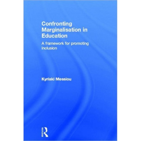 Confronting Marginalisation in Education: A Framework for Promoting Inclusion